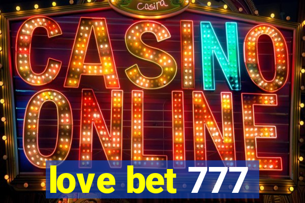 love bet 777